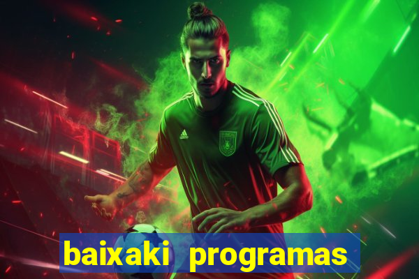 baixaki programas gratis para pc windows 7